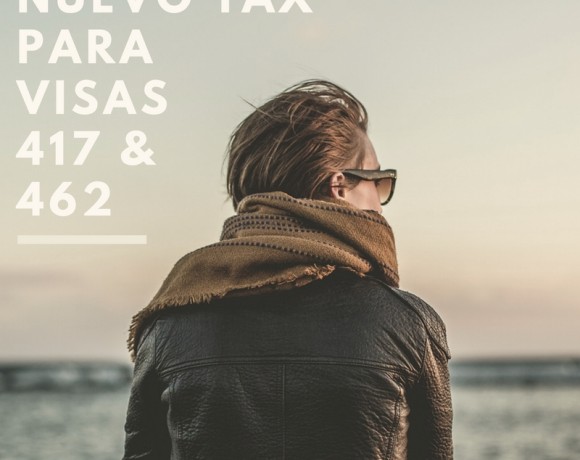 Cambios en la visa 417 & 462 (working Holiday) referente a Impuestos en Australia.